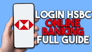 How to Login HSBC Online Banking Full Guide 2024 [upl. by Ardiek]