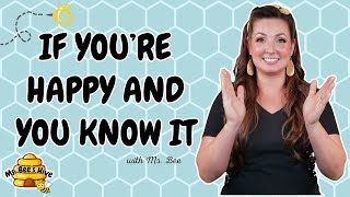 If You’re Happy and You Know It  Ms Bees Hive  Song for Babies Toddlers Children  Preschool Songs [upl. by Ylim]