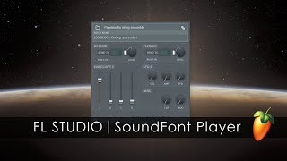 FL STUDIO  Introduction To SoundFont Player [upl. by Cassidy]