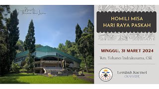 HOMILI MISA HARI RAYA PASKAH  31 MARET 2024 [upl. by Nylhtac]