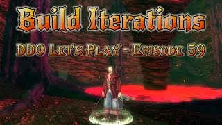 DDO Lets Play  Episode 59  Build Iterations [upl. by Carper]