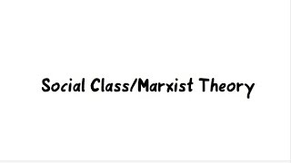 Social Class Marxist Theory [upl. by Tnerual]