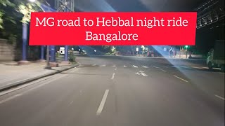 MG road to Hebbal night ride Bangalore [upl. by Eugaet]