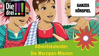 Die drei  Adventskalender Die MarzipanMission  Ganzes Hörspiel des Monats Dezember 2023 [upl. by Annaliese]