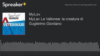 MyLav La Vallonea la creatura di Guglielmo Giordano [upl. by Neroc942]