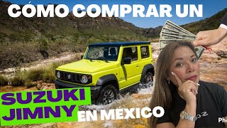 DE ESTA MANERA PUEDE COMPRAR UN SUZUKI JIMNY EN MEXICO [upl. by Aihsemat]