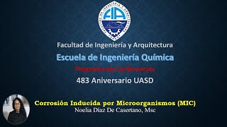 Corrosión Inducida por Microorganismos MIC  Noelia Díaz De Casertano Msc  483 Aniversario UASD [upl. by Nnylhtak532]