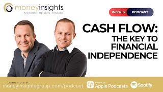 Cash Flow The key to financial independence  Episode 143 [upl. by Damour]