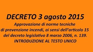 Decreto 3 Agosto 2015  Testo Unico Antincendio  Introduzione 15 [upl. by Quintana]