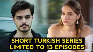 Top 10 Short Turkish Drama Series Limited To 13 Episodes [upl. by Pilloff]