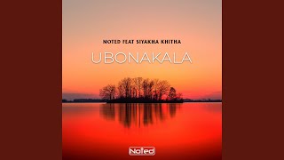 Ubonakala feat Siyakha Khitha [upl. by Dom196]