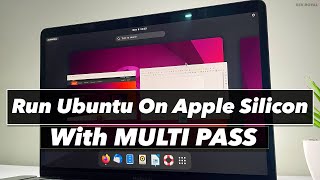 How To Install amp RUN Ubuntu W GUI On M1 or M2 Mac Using MULTI PASS [upl. by Keryt631]