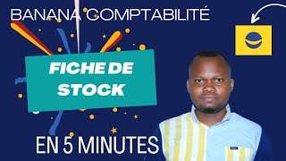 Partie1  LA FICHE DE STOCK SUR BANANA COMPTABILITÉ [upl. by Edelman]