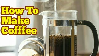 How To Use A Cafetiere  French Press And Make A Perfect Coffee At Home [upl. by Arata]