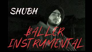 Shubh  Baller INSTRUMENTAL [upl. by Asle]