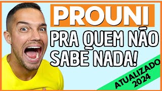 PROUNI 2024 pra quem NÃO SABE NADA  PROFINHO [upl. by Aney]