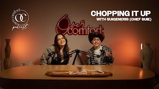 EPISODE 34 CHOPPING IT UP WITH SUIGENERIS CHEF SUIE [upl. by Carson]