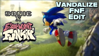 Sonic X FnF  Vandalize  FnF Edit [upl. by Delcine]