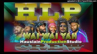 Wai wai ya  HLP Crew [upl. by Nyrroc]