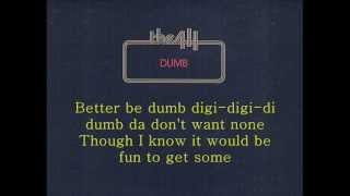 The 411  Dumb lyrics [upl. by Golanka]