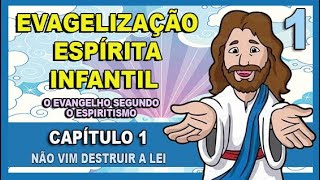 Evangelização Espírita Infantil  O Evangelho Segundo o Espiritismo  CAPÍTULO 1 [upl. by Gazzo261]