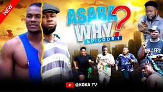 ASABA WHY EPISODE 1 AKACHI MAXPATRICK A EFERAYE KOKA2023 LATEST NOLLYWOOD MOVIE [upl. by Taylor403]