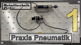 Praxis Pneumatik 1  Schaltung mit 32Wegeventil und einfachwirkendem Zylinder planen und aufbauen [upl. by Jarlathus]