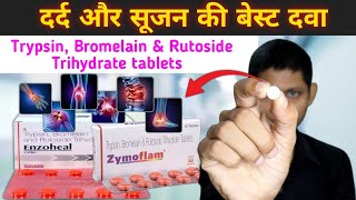 दर्द और सूजन की बेस्ट टैबलेट  trypsin bromelain rutoside trihydrate tablets  Enzoheal Tablet [upl. by Dnaltruoc851]