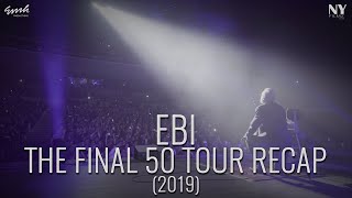 EBI quotTHE FINAL 50 TOUR RECAPquot [upl. by Ogilvie]