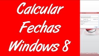 Como calcular fechas con la calculadora en windows 8 [upl. by Laurence]