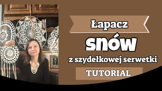 Łapacz snów z szydełkowej serwetki  tutorial krok po kroku [upl. by Joan367]