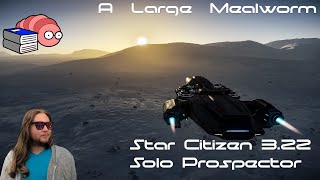 Star Citizen 322  Solo Prospector Guide [upl. by Aimil262]