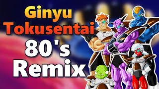 Ginyu Tokusentai 80s Remix  ギニュー特戦隊  80年代リミックス [upl. by Dwayne]