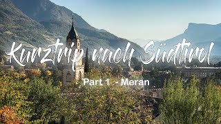 Kurztrip nach Südtirol  Part 1  Meran Meran [upl. by Klingel]