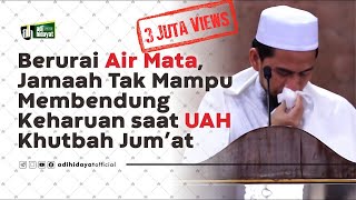 Khutbah Jumat Paling Menyentuh  Ustadz Adi Hidayat [upl. by Eidde]