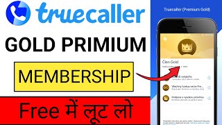 Truecaller Premium Gold Pack Free Membership 2024  Truecaller Me Gold Membership Kaise Le Free Me [upl. by Terrence932]