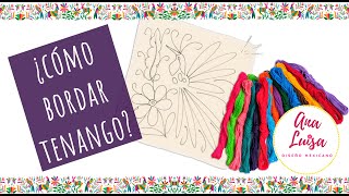 ¿CÓMO HACER BORDADO DE TENANGO  TUTORIAL  PASO A PASO [upl. by Tracay]