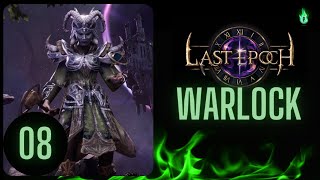 10 Last Epoch  Lets Play Warlock Episode 08 [upl. by Affer]