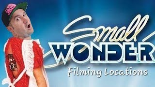 Small Wonder Filming Locations  Finally Found [upl. by Aube266]