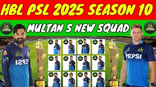 Multan Sultans new squad for HBL PSL 2025 season 10 [upl. by Zebulon]