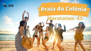 676  Praia da Colônia  Marataízes ES  Expedição Brasil de Frente para o Mar [upl. by Hailey59]