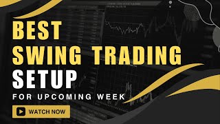 Best Swing Trading Setups For Up Coming Week  7OCT23 [upl. by Quintie]