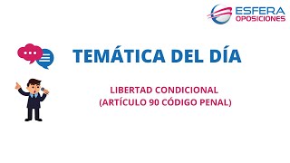 ARTÍCULO 90 CÓDIGO PENAL LIBERTAD CONDICIONAL [upl. by Yaniv]