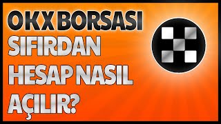 OKX Kullanımı  OKX Sıfırdan Hesap Nasıl Açılır OKX [upl. by Erbua]