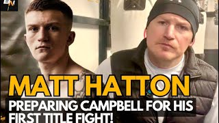 “CRITICISM MOTIVATES US” MATTHEW HATTON OPENS UP ON CAMPBELL FIRST TITLE FIGHT amp FURY USYK BREAKDOWN [upl. by Flatto]