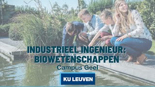 Industrieel ingenieur  biowetenschappen aan KU Leuven Campus Geel [upl. by Buseck454]