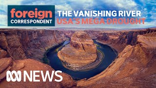 The Vanishing River USAs Mega Drought  Foreign Correspondent [upl. by Nnyladnarb]