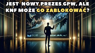 GPW zmieniła prezesa ale to się nie musi udać  Dino GPW [upl. by Kwon]