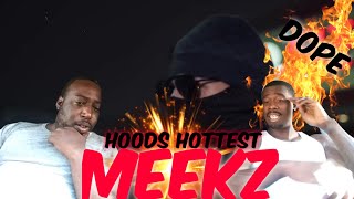 AMERICAN REACTS TO UK RAPPERS Meekz  Hoods Hottest [upl. by Ongun]