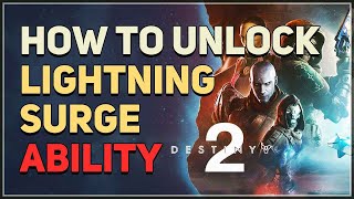 How to unlock Lightning Surge Destiny 2 Prismatic Ability [upl. by Eidok293]